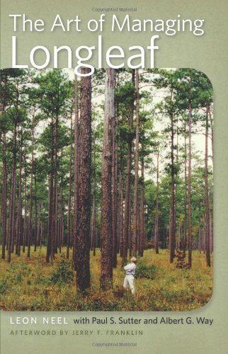 The Art of Managing Longleaf: A Personal History of the Stoddard-Neel Approach