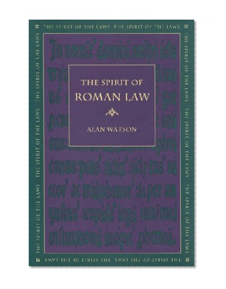The Spirit of Roman Law (The Spirit of the Laws)
