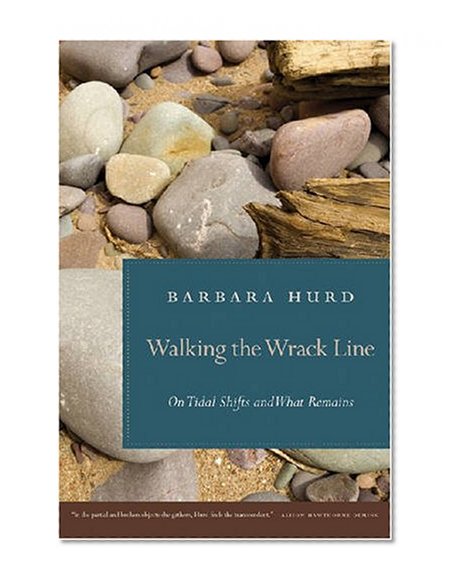 Walking the Wrack Line: On Tidal Shifts and What Remains