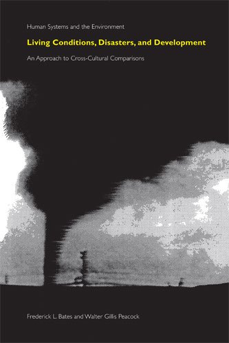 Living Conditions, Disasters and Development: An Approach to Cross-Cultural Comparisons (Human Systems and the Environment)