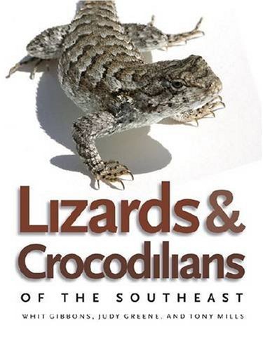 Lizards and Crocodilians of the Southeast (Wormsloe Foundation Nature Book) (A Wormsloe Foundation Nature Book)