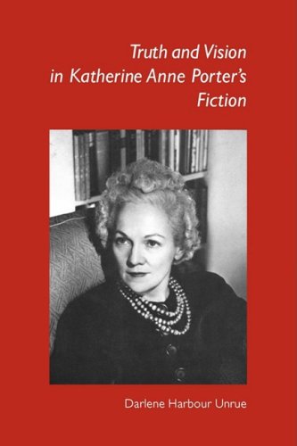 Truth and Vision in Katherine Anne Porter's Fiction