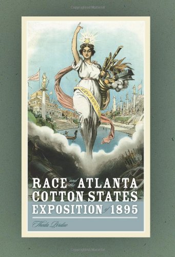 Race and the Atlanta Cotton States Exposition of 1895 (Georgia Southern University Jack N. and Addie D. Averitt Lecture Series)