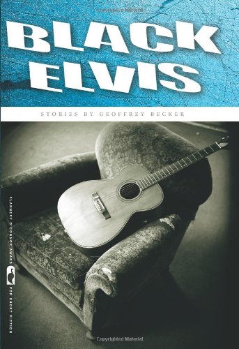 Black Elvis (Flannery O'Connor Award for Short Fiction)