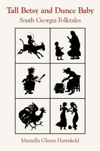Tall Betsy and Dunce Baby: South Georgia Folktales