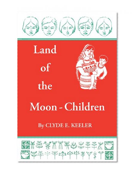 Book Cover Land of the Moon-Children: The Primitive San Blas Culture in Flux