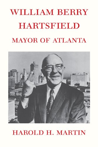 William Berry Hartsfield: Mayor of Atlanta