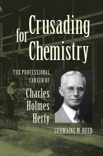 Crusading for Chemistry: The Professional Career of Charles Holmes Herty