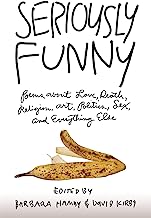 Seriously Funny: Poems about Love, Death, Religion, Art, Politics, Sex, and Everything Else