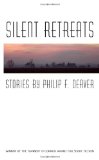 Silent Retreats (Flannery O'Connor Award for Short Fiction)