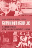 Confronting the Color Line: The Broken Promise of the Civil Rights Movement in Chicago