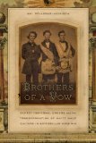 Brothers of a Vow: Secret Fraternal Orders and the Transformation of White Male Culture in Antebellum Virginia