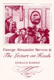 George Alexander Stevens and the Lecture on Heads