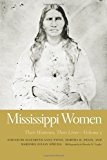 Mississippi Women: Their Histories, Their Lives, Volume 2 (Southern Women: Their Lives and Times)