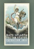 Race and the Atlanta Cotton States Exposition of 1895 (Georgia Southern University Jack N. and Addie D. Averitt Lecture Series)