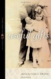 Useful Gifts (Flannery O'Connor Award for Short Fiction)