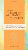 Into a Light Both Brilliant and Unseen: Conversations with Contemporary Black Poets