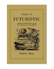 Origins of Futuristic Fiction