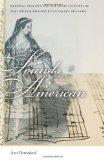 Sounds American: National Identity and the Music Cultures of the Lower Mississippi River Valley, 1800â€“1860 (Early American Places)