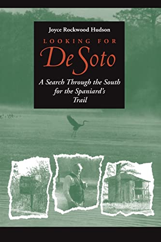 Looking for De Soto: A Search Through the South for the Spaniard's Trail