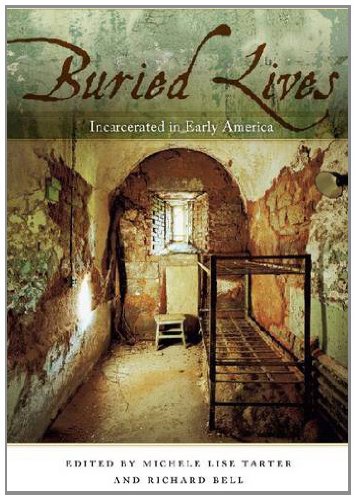 Buried Lives: Incarcerated in Early America