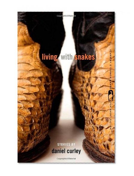Living with Snakes (Flannery O'Connor Award for Short Fiction)