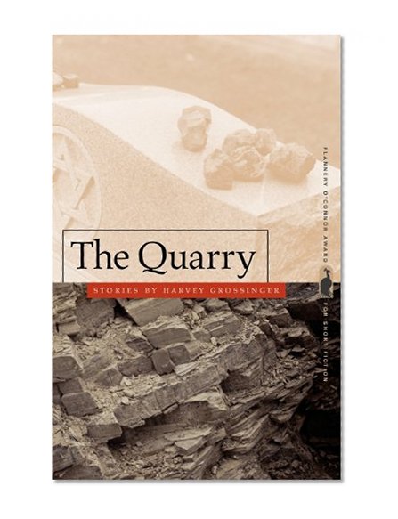 The Quarry (Flannery O'Connor Award for Short Fiction)