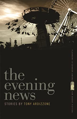 The Evening News (Flannery O'Connor Award for Short Fiction)