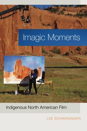 Imagic Moments: Indigenous North American Film