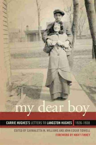 My Dear Boy: Carrie Hughes's Letters to Langston Hughes, 1926â€“1938