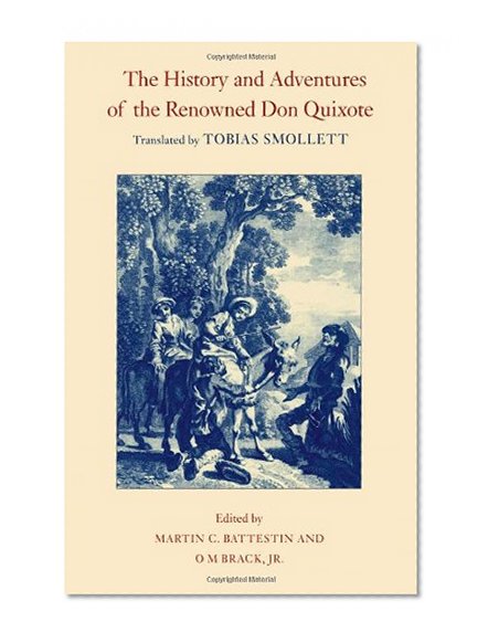 The History and Adventures of the Renowned Don Quixote (The Works of Tobias Smollett)