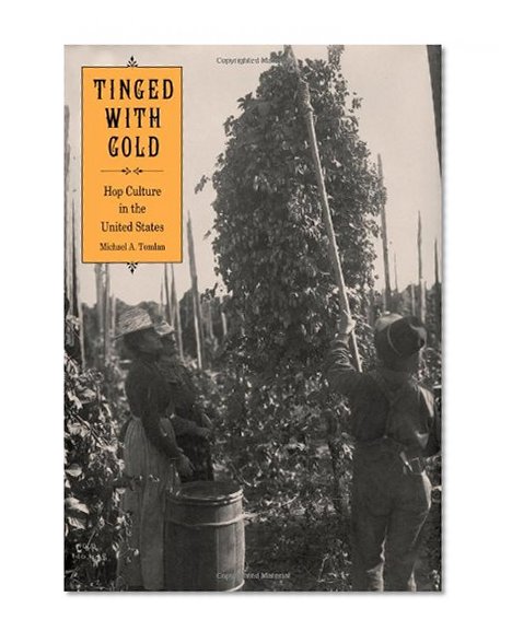 Tinged with Gold: Hop Culture in the United States