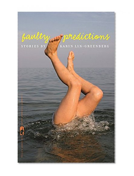 Faulty Predictions: Stories (Flannery O'Connor Award for Short Fiction Ser.)