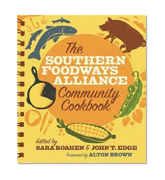 Book Cover The Southern Foodways Alliance Community Cookbook