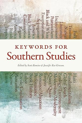 Keywords for Southern Studies (The New Southern Studies Ser.)