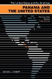 Panama and the United States: The End of the Alliance (The United States and the Americas)