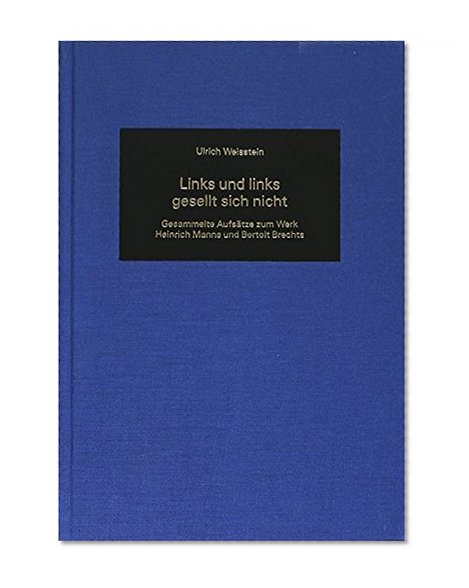 Links und links gesellt sich nicht (Germanic Studies in America Vol 52) (German Edition)