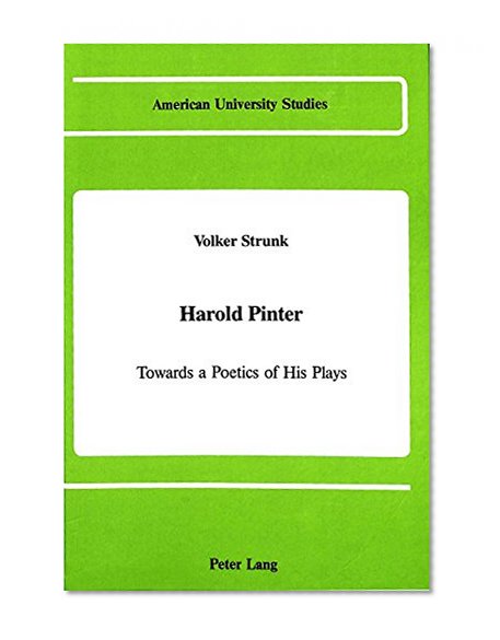 Harold Pinter (American University Studies Series IV, English Language and Literature)