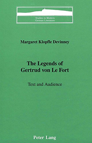 The Legends of Gertrud von Le Fort: Text and Audience (Studies in Modern German Literature)