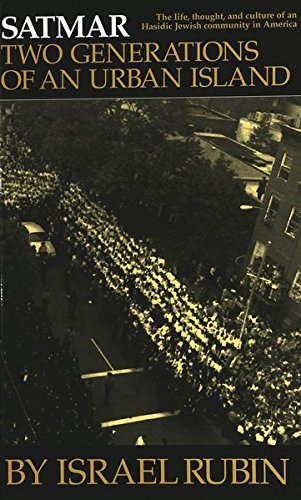 Satmar: Two Generations of an Urban Island