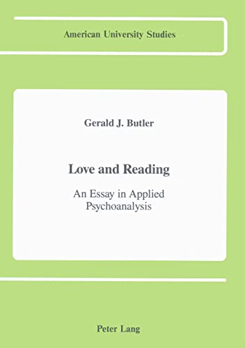 Love and Reading (American University Studies. Series III, Comparative Literature, Vol 25)