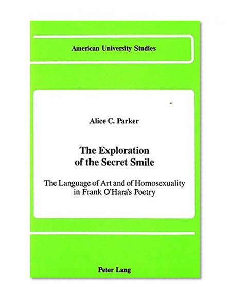 The Exploration of the Secret Smile (American University Studies. Series Xxiv :)