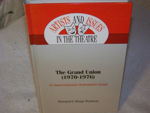 The Grand Union 1970-1976 Volume 2 (Artists and Issues in the Theatre)