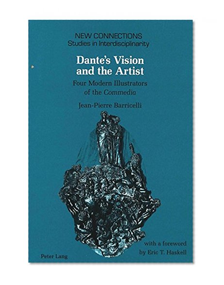 Dante's Vision and the Artist: Four Modern Illustrators of the <I>Commedia</I> (New Connections)