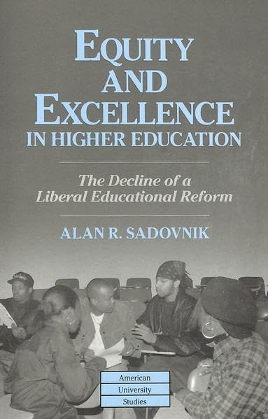 Equity and Excellence in Higher Education (American University Studies Series XIV, Education)