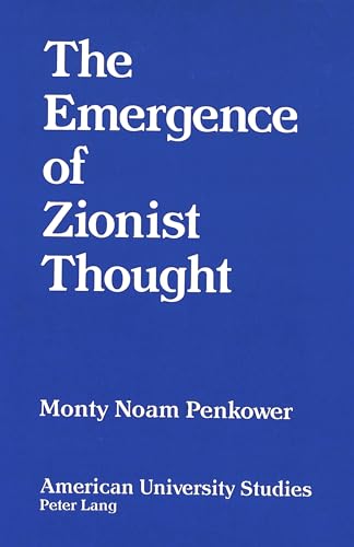 The Emergence of Zionist Thought (American University Studies)