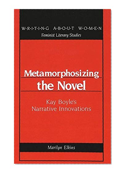 Metamorphosizing the Novel (Writing About Women: Feminist Literary Studies)
