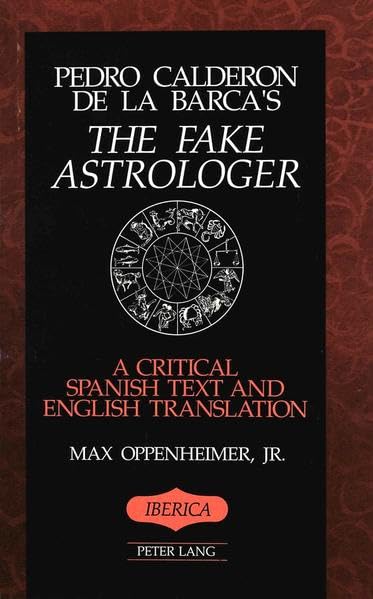 <I>The Fake Astrologer</I>: A Critical Spanish Text and English Translation (Iberica)
