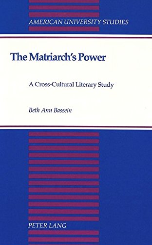 The Matriarch's Power (American University Studies Series Xxvii, Feminist Studies)