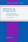 Subjectivity and the Signs of Love (American University Studies Series II, Romance Languages and Literature)